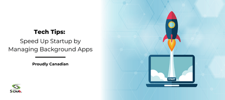 Speed Up Startup by Managing Background Apps