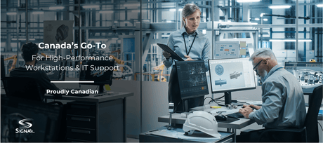 Why Signa Is Canada’s Go-To for High-Performance Workstations & IT Support