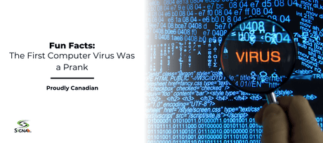 The First Computer Virus Was a Prank
