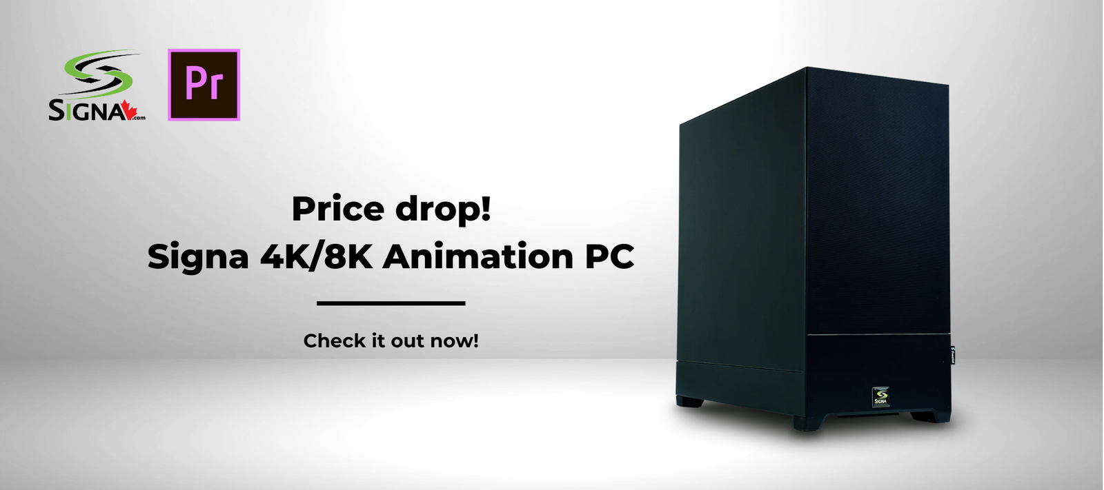 Signa Mid-Level 4K/8K Animation PC Now at a New Lower Price-Signa