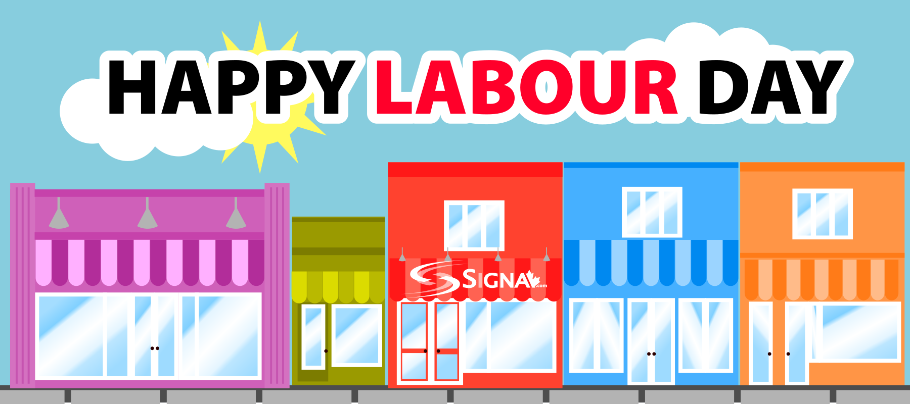 Have a Happy and Safe Labour Day Weekend