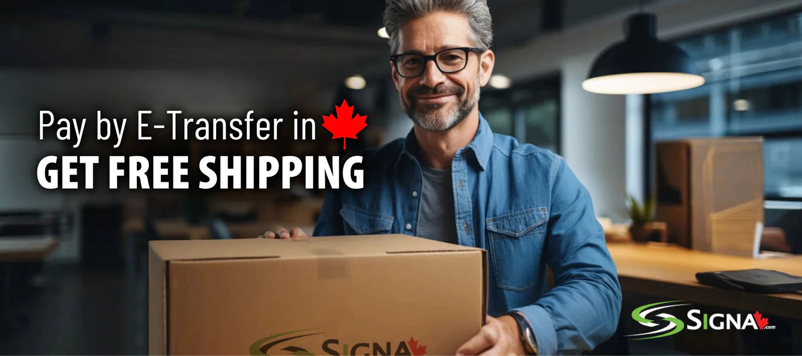 Pay by E-Transfer, Get Free Shipping in 🍁-Signa