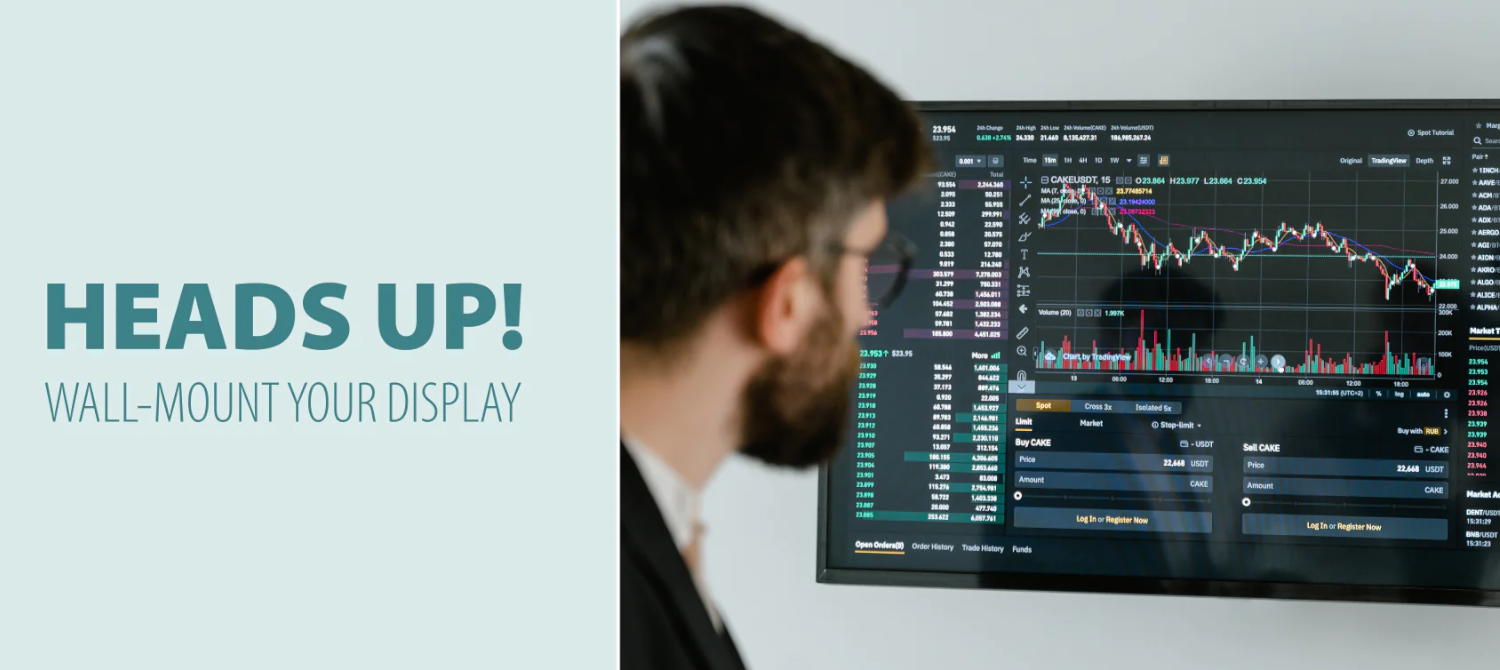 Heads Up!  Wall-mount your Display.