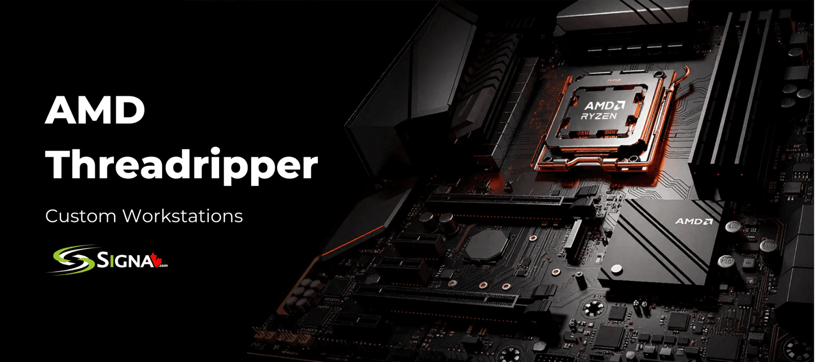 AMD Threadripper PC Canada | Custom Signa Workstations - Signa