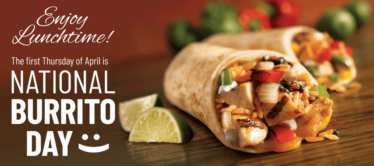 April 3rd is National Burrito Day! - Signa