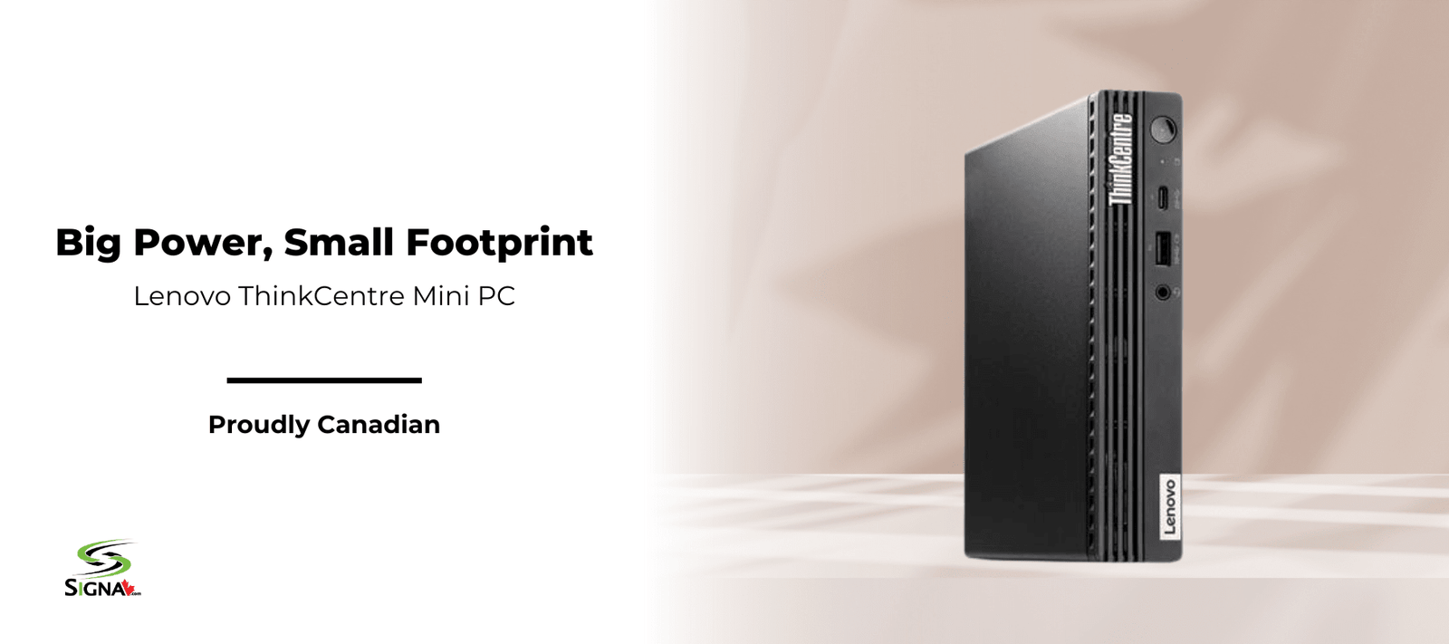 Big Power, Small Footprint: Lenovo ThinkCentre Mini PCs - Signa