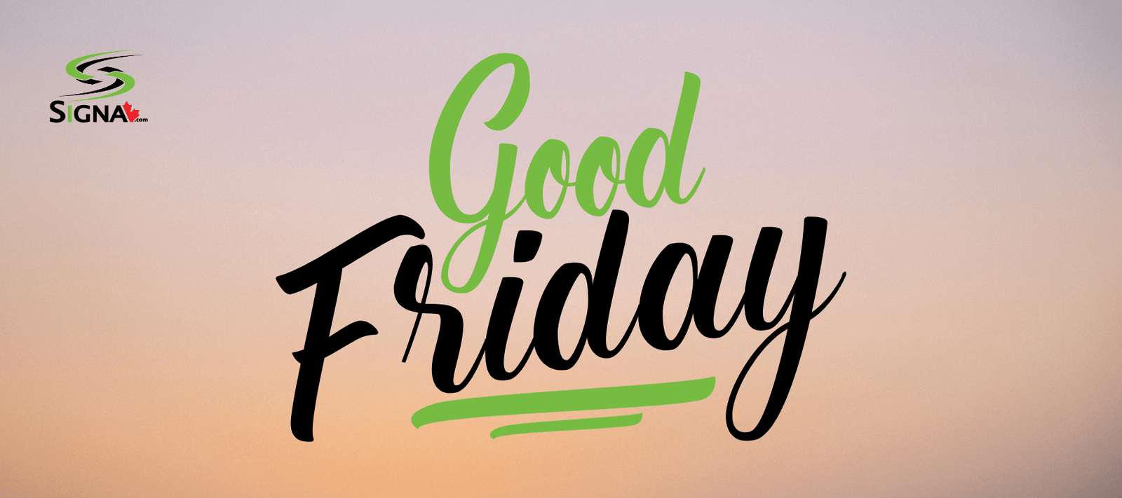Happy Good Friday! - Signa