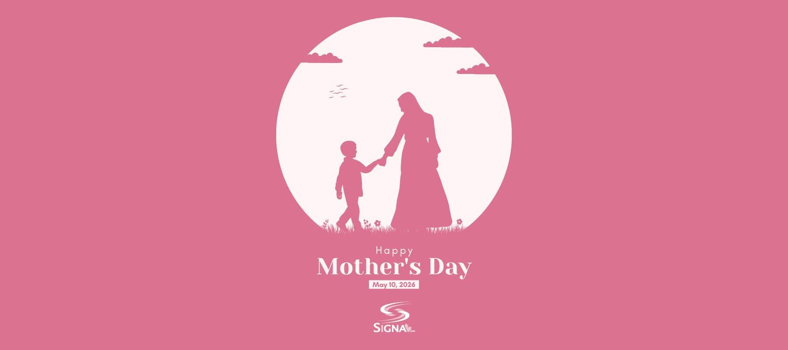 Happy Mother's Day! - Signa
