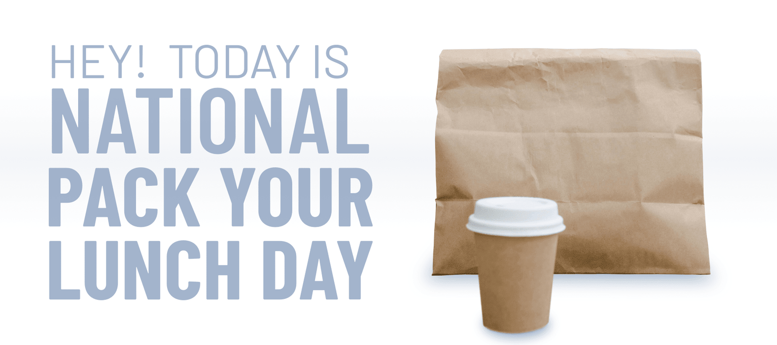 March 10th is National Pack Your Lunch Day - Signa