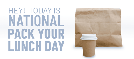 March 10th is National Pack Your Lunch Day - Signa