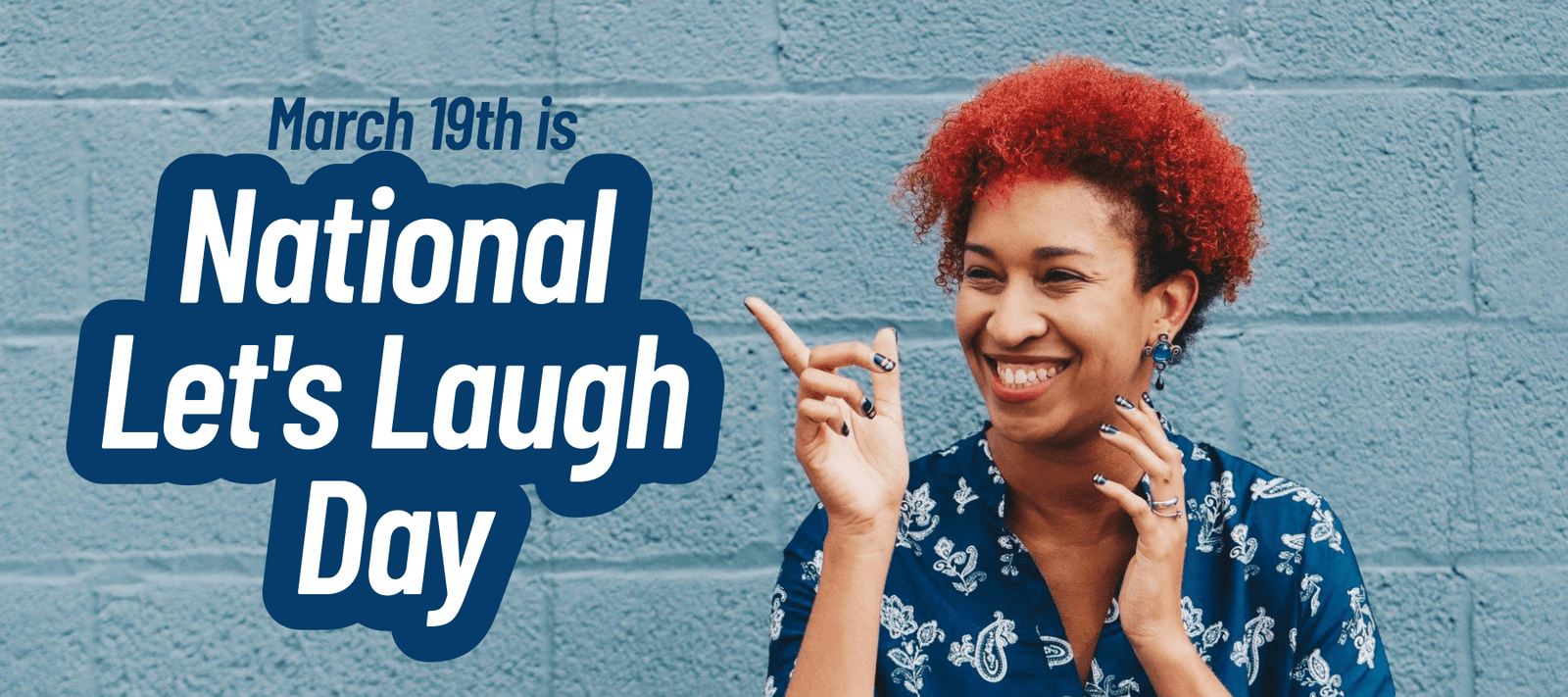 March 19th is National Let's Laugh Day - Signa