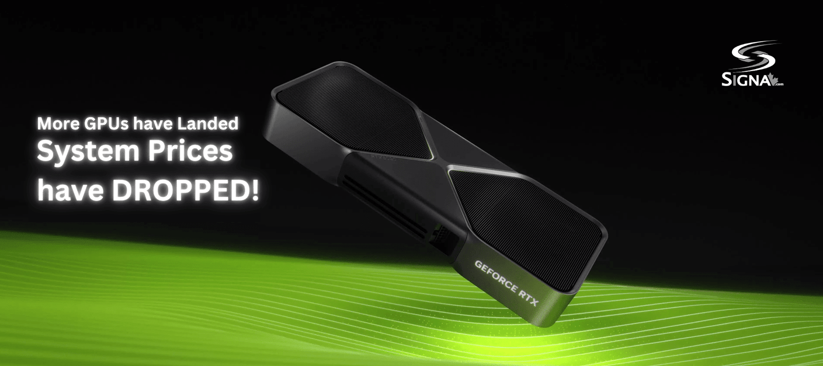 More GPUs have Landed, System Prices have DROPPED! - Signa