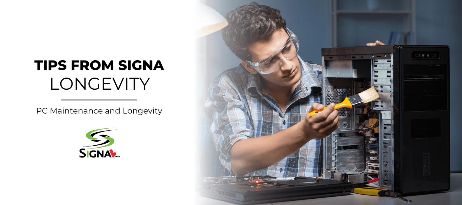 PC Maintenance and Longevity Tips - Signa