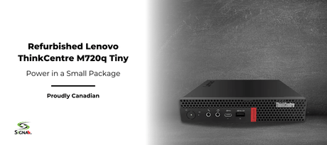 Refurbished Lenovo ThinkCentre M720q Tiny — Power in a Small Package - Signa