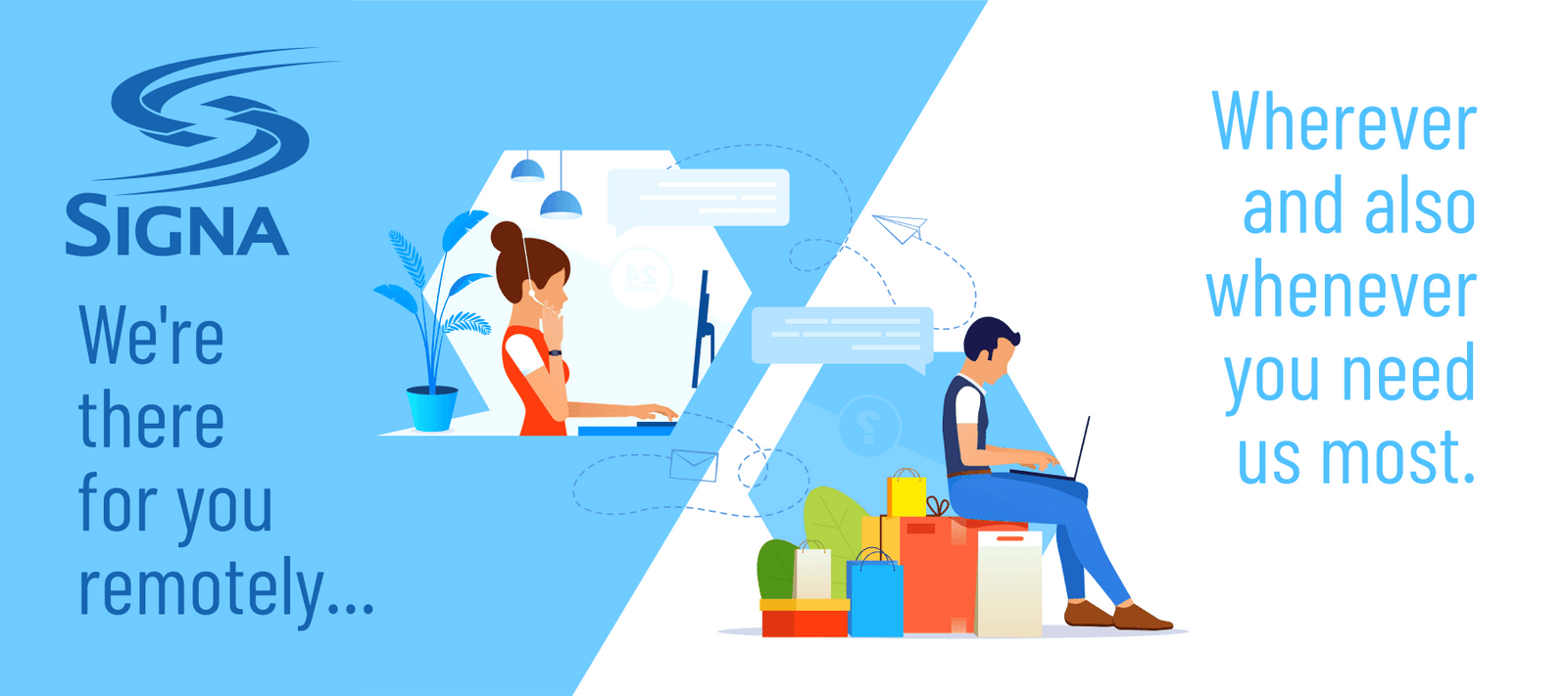 Remote Service Wherever and Whenever You Need It. - Signa