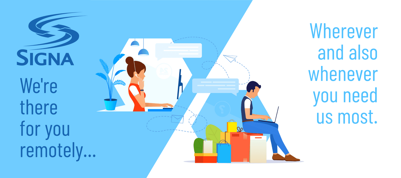 Remote Service Wherever and Whenever You Need It. - Signa