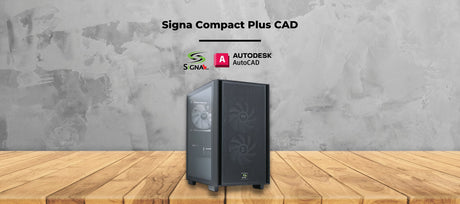 Signa Compact Plus CAD — Your Reliable CAD Workstation! - Signa