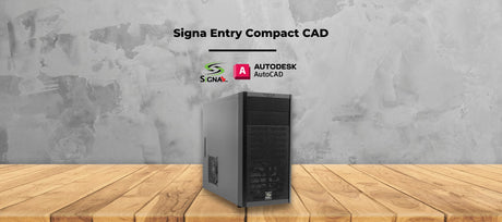 Signa Entry Compact CAD with DDR4 For Better Value! - Signa