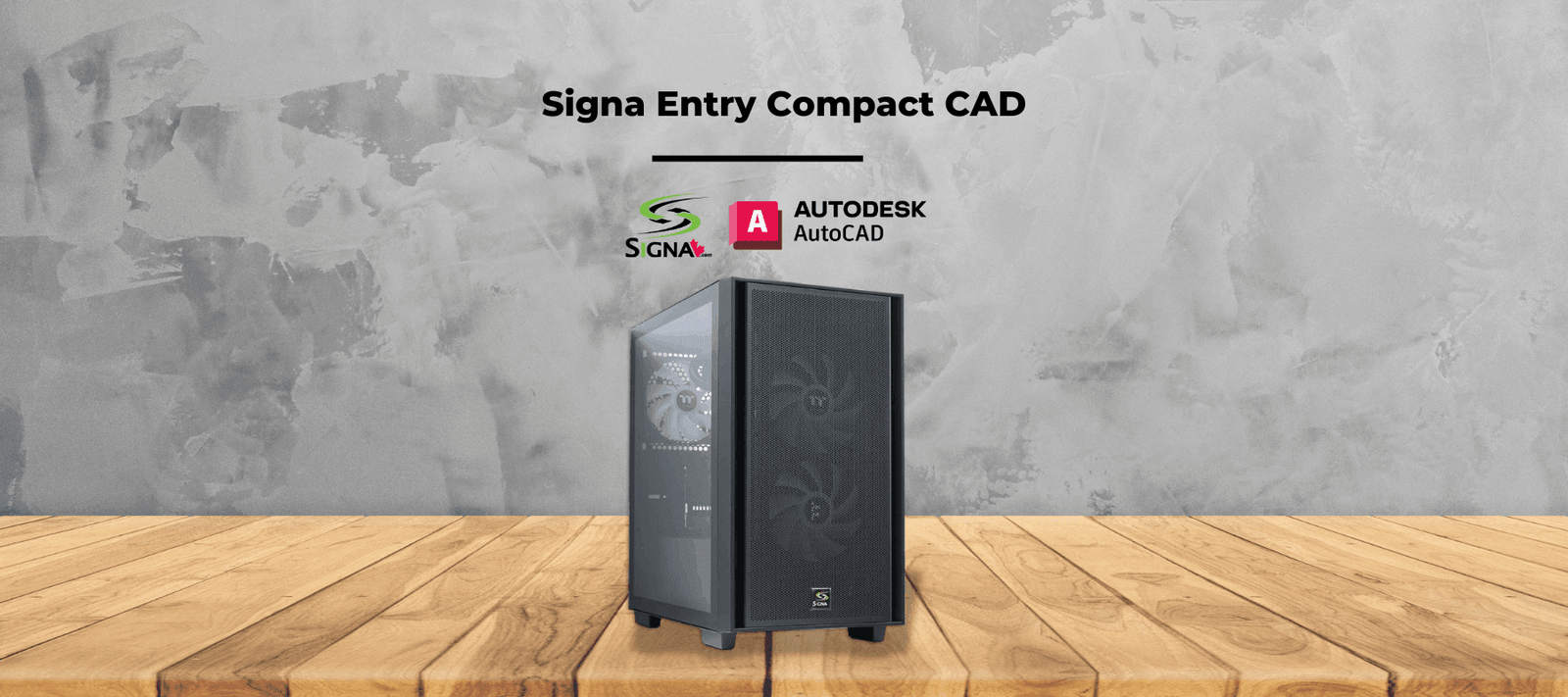 Signa Entry Compact CAD with DDR4 For Better Value & Blackwell GPUs - Signa