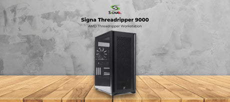 Signa Threadripper 9000: Engineered for AI, 3D Rendering & Visual Effects - Signa