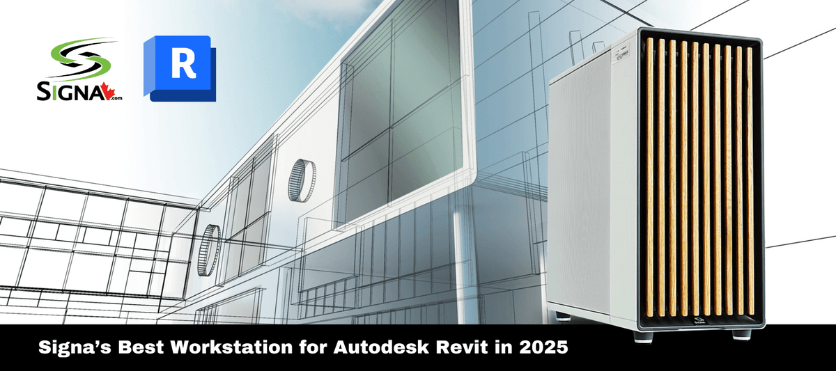 Signa’s Best Workstation for Autodesk Revit in 2025 - Signa