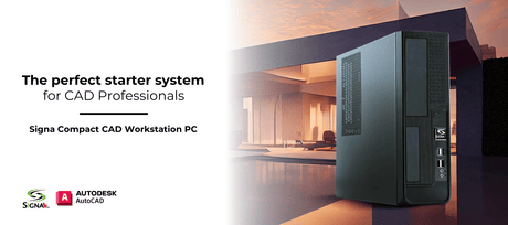 The Perfect Starter System for CAD Professionals - Signa