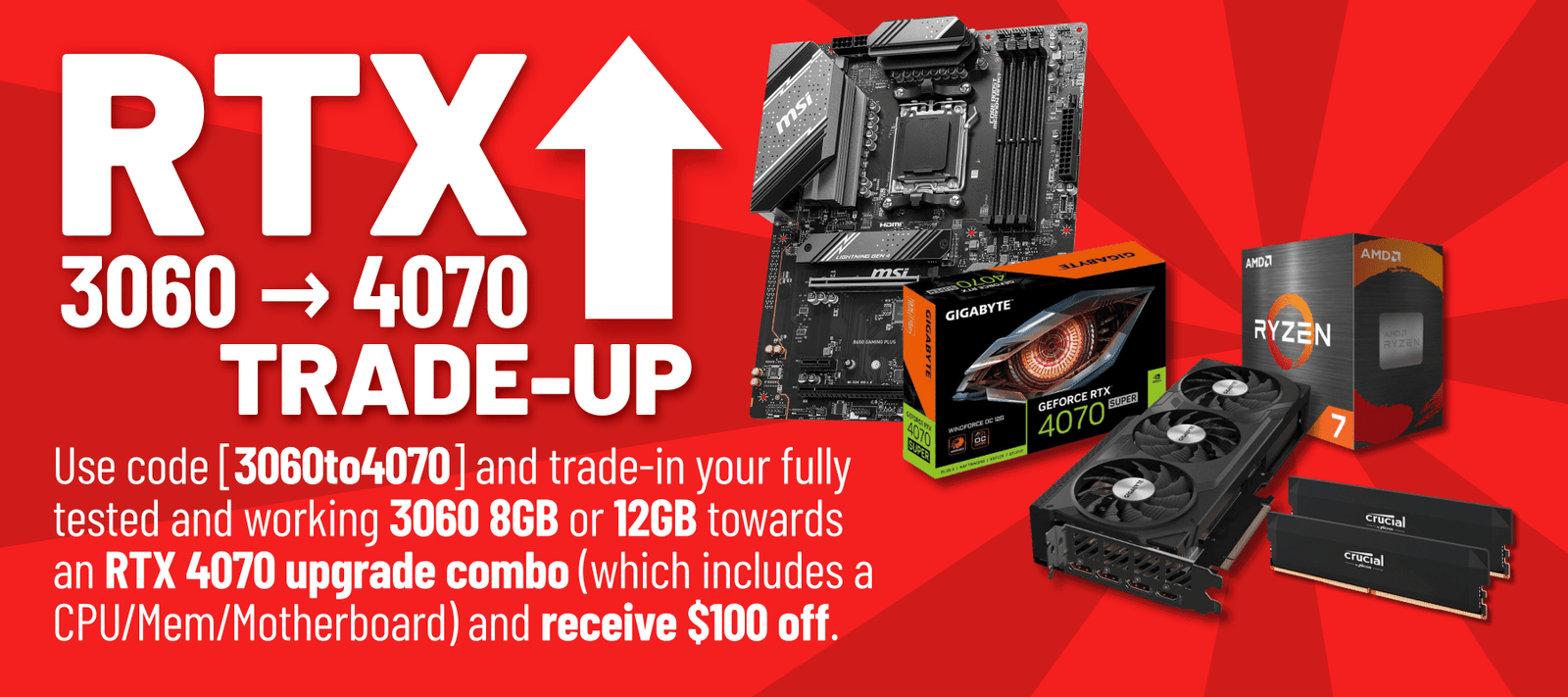 Trade-Up to a Shiny New RTX 4070 GPU + CPU + Mem + Mobo, and SAVE! - Signa