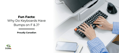 Why Do Keyboards Have Bumps on F & J? Ever wondered? - Signa